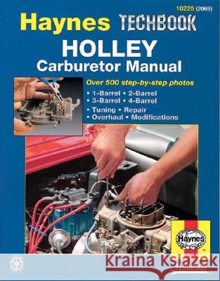 Holley Carburetor Manual Haynes Publishing                        Mark Ryan Des Hammill 9781563920691 Veloce Publishing - książka