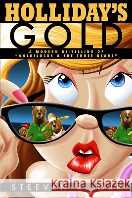 Holliday's Gold Steeven R. Orr 9780615956008 Big Beard Books - książka