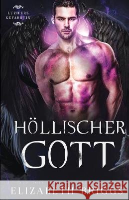 Höllischer Gott Briggs, Elizabeth 9781948456296 Elizabeth Briggs Books - książka