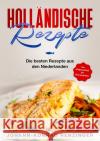 Holländische Rezepte Renzinger, Johann-Konrad 9783753168074 epubli