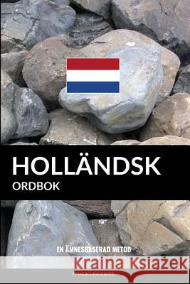 Holländsk ordbok: En ämnesbaserad metod Pinhok Languages 9781544792019 Createspace Independent Publishing Platform - książka