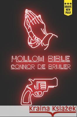 Hollow Bible Connor de Bruler 9781957010151 Montag Press - książka