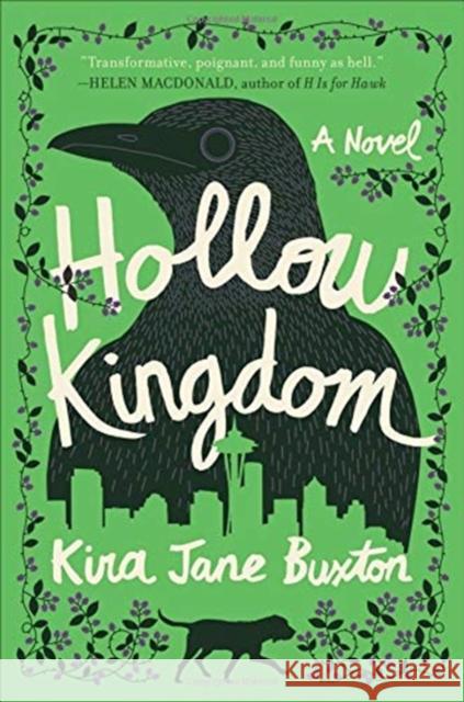 Hollow Kingdom Kira Jane Buxton 9781538745823 Grand Central Publishing - książka