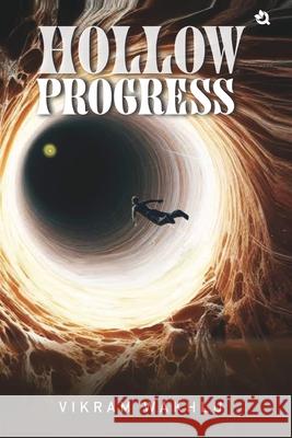 Hollow Progress Vikram Wakhlu 9789358981681 Qurate Books Private Limited - książka