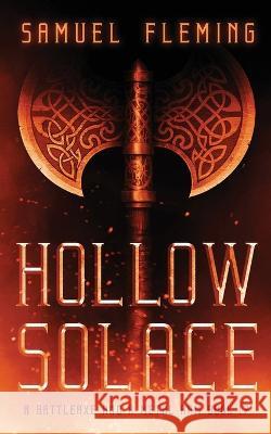 Hollow Solace: A Modern Sword and Sorcery Serial Samuel Fleming   9781954679504 Samuel Fleming - książka