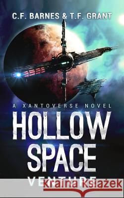 Hollow Space Book 1: Venture T. F. Grant C. F. Barnes 9781500680435 Createspace - książka