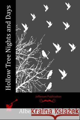 Hollow Tree Nights and Days Albert Bigelow Paine 9781530098774 Createspace Independent Publishing Platform - książka