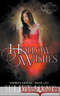 Hollow Wishes Juliet Vane 9781393547310 Juliet Vane - książka