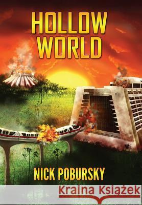 Hollow World Nick Pobursky 9780991007905 Bamboo Forest Publishing - książka