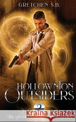 Hollownton Outsiders: A Supernatural Suspense Gretchen S 9781983812415 Createspace Independent Publishing Platform - książka