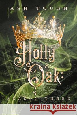 Holly & Oak: Season Three Ash Tough 9781764010542 Ashton Publishing - książka