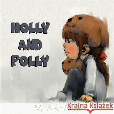 Holly and Polly M Areaux   9781088037690 Book Bliss - książka