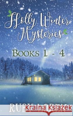 Holly Winter Mysteries, Books 1 - 4 Ruby Loren 9781790313426 Independently Published - książka