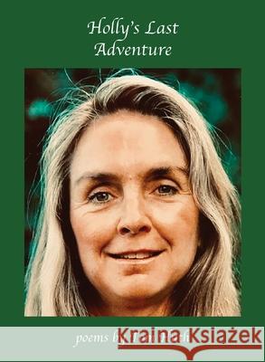 Holly's Last Adventure Tom Huth 9780999167861 Sungold Editions - książka