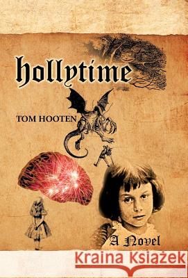 Hollytime Tom Hooten 9781475955422 iUniverse.com - książka