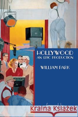 Hollywood: An Epic Production William Park 9781087932262 Indy Pub - książka