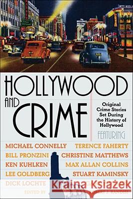 Hollywood and Crime: Original Crime Stories Set During the History of Hollywood Robert J. Randisi 9781605980133 Pegasus Books - książka