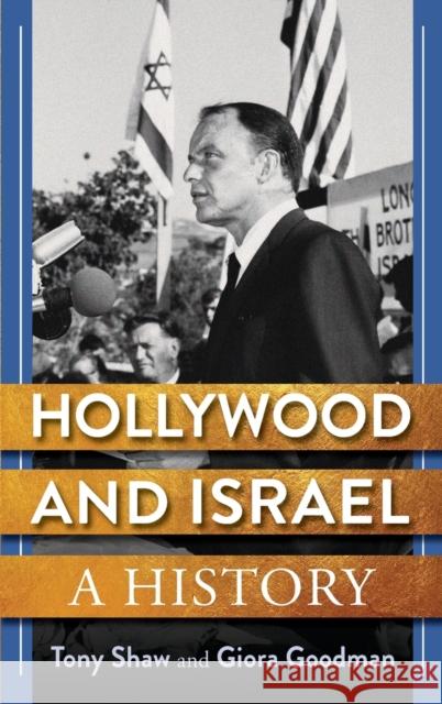 Hollywood and Israel: A History Anthony Shaw Giora Goodman 9780231183406 Columbia University Press - książka