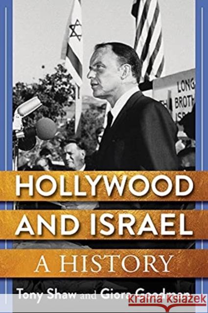 Hollywood and Israel: A History Anthony Shaw Giora Goodman 9780231183413 Columbia University Press - książka