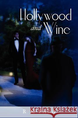 Hollywood and Wine R. M. Pala 9781463650193 Createspace - książka
