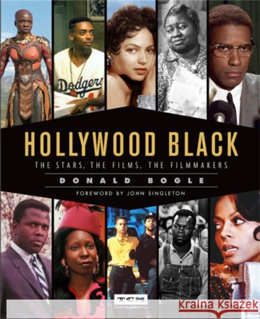 Hollywood Black: The Stars, the Films, the Filmmakers Bogle, Donald 9780762491414 Running Press Book Publishers - książka