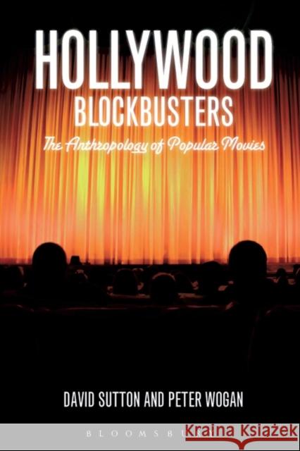 Hollywood Blockbusters: The Anthropology of Popular Movies Sutton, David 9781847884855  - książka