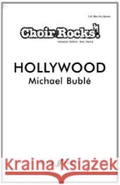 Hollywood, Choir and piano Bublé, Michael 9780571536429 Faber Music - książka