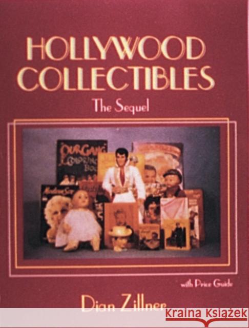 Hollywood Collectibles: The Sequel Dian Zillner 9780887405716 Schiffer Publishing - książka