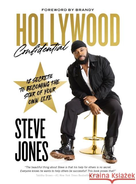 Hollywood Confidential: 12 Secrets to Becoming the Star of Your Own Life Steve Jones 9781400249237 Harper Celebrate - książka