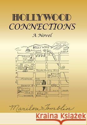 Hollywood Connections: One Family's Narrative of Surviving the Sixties Tomblin, Marilou 9781491747445 iUniverse - książka