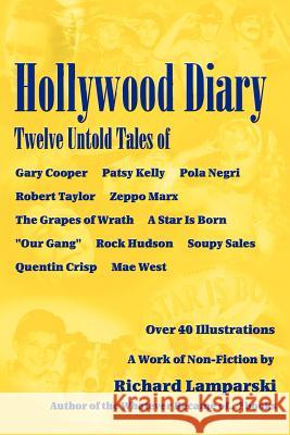 Hollywood Diary: Twelve Untold Tales Lamparski, Richard 9781593930523 Bearmanor Media - książka