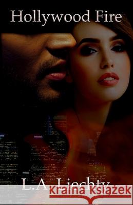 Hollywood Fire Lyn Liechty 9780578718484 L.A. Liechty - książka