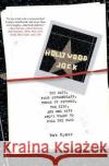 Hollywood Jock: 365 Days, Four Screenplays, Three TV Pitches, Two Kids, and One Wife Who's Ready to Pull the Plug Rob Ryder 9780060791506 HarperCollins Publishers