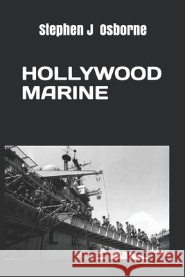 Hollywood Marine Stephen J Osborne 9798628396506 Independently Published - książka