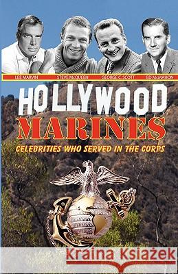 Hollywood Marines - Celebrities Who Served in the Corps Andrew Anthony Bufalo 9780981700762 S&b Publishing - książka