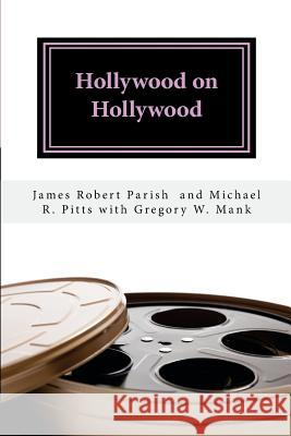 Hollywood on Hollywood Michael R. Pitts James Robert Parish 9781542335959 Createspace Independent Publishing Platform - książka