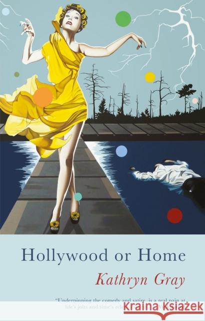 Hollywood or Home Kathryn Gray 9781781727126 Poetry Wales Press - książka