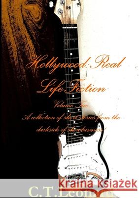 Hollywood: Real Life Fiction Volume Two C. T. Leonard 9780244493776 Lulu.com - książka