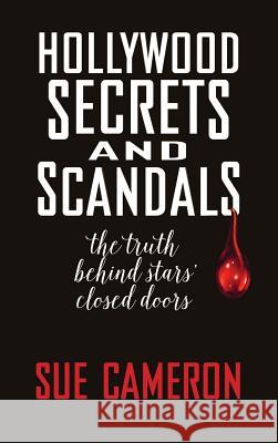 Hollywood Secrets and Scandals (Hardback) Sue Cameron 9781629333076 BearManor Media - książka