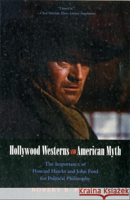 Hollywood Westerns and American Myth: The Importance of Howard Hawks and John Ford for Political Philosophy Pippin, Robert B. 9780300172065  - książka