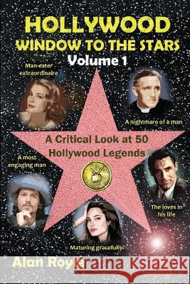 Hollywood Window to the Stars, Volume 1: A Critical Look at 50 Hollywood Legends Claire Royle Peter Royle Alan Royle 9781519018175 Independently Published - książka