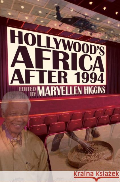 Hollywood's Africa after 1994 Higgins, Maryellen 9780821420157 Ohio University Press - książka