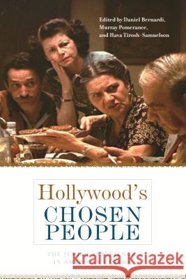 Hollywood's Chosen People: The Jewish Experience in American Cinema Tirosh-Samuelson, Hava 9780814334829 Wayne State University Press - książka