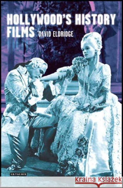 Hollywood's History Films David Eldridge (University of Hull, UK) 9781845110611 Bloomsbury Publishing PLC - książka