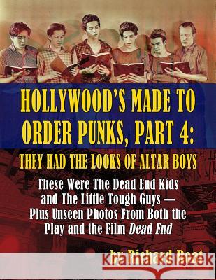Hollywood's Made to Order Punks, Part 4: They Had the Looks of Altar Boys Richard Roat 9781629332826 BearManor Media - książka