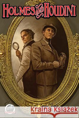 Holmes and Houdini I. a. Watson Rob Davis 9780997786804 Airship 27 - książka