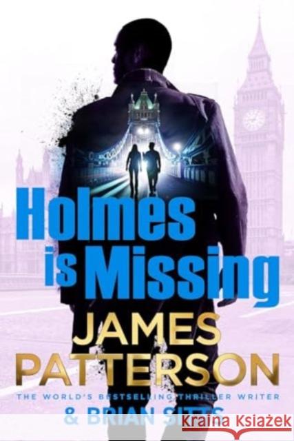 Holmes Is Missing: (Holmes, Margaret and Poe 2) James Patterson 9781529922301 Cornerstone - książka