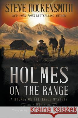Holmes on the Range: A Western Mystery Series Steve Hockensmith   9781685492748 Rough Edges Press - książka