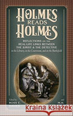 Holmes Reads Holmes: Reflections on the Real-Life Links Between the Jurist & the Detective in the Library, In the Courtroom, and on the Battlefield Ross E Davies, M H Hoeflich 9781616196479 Talbot Publishing - książka