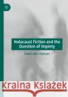 Holocaust Fiction and the Question of Impiety David John Dickson 9783031123962 Springer International Publishing